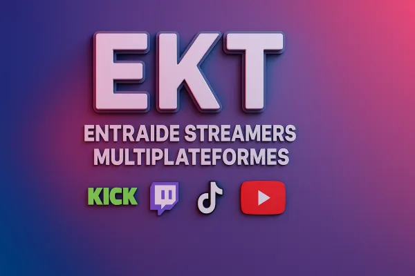 Bannière de Entraide Streamer multiplateforme EKT