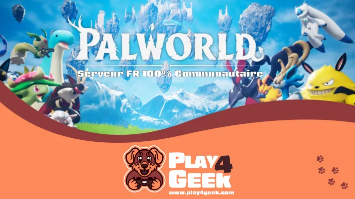 Bannière du serveur Play4Geek.com Serveur #1 Palworld FR